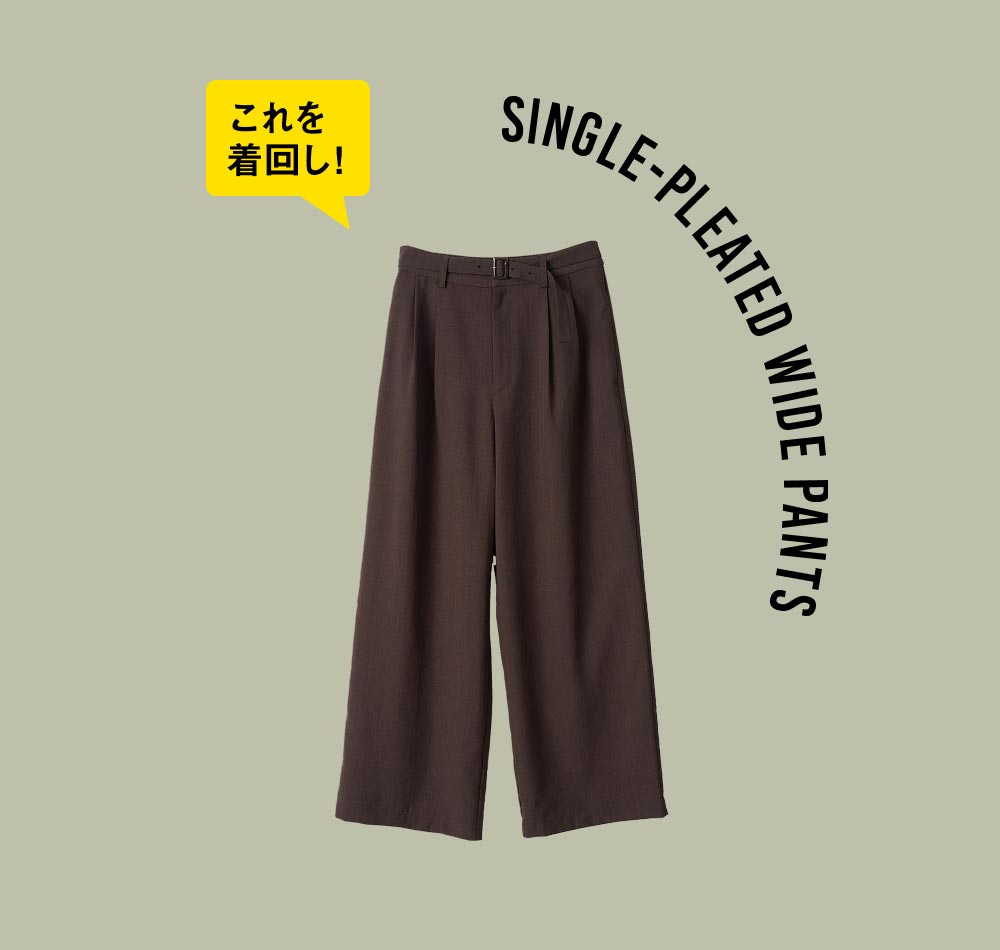 SINGLE PLEATED WIDE PANTS